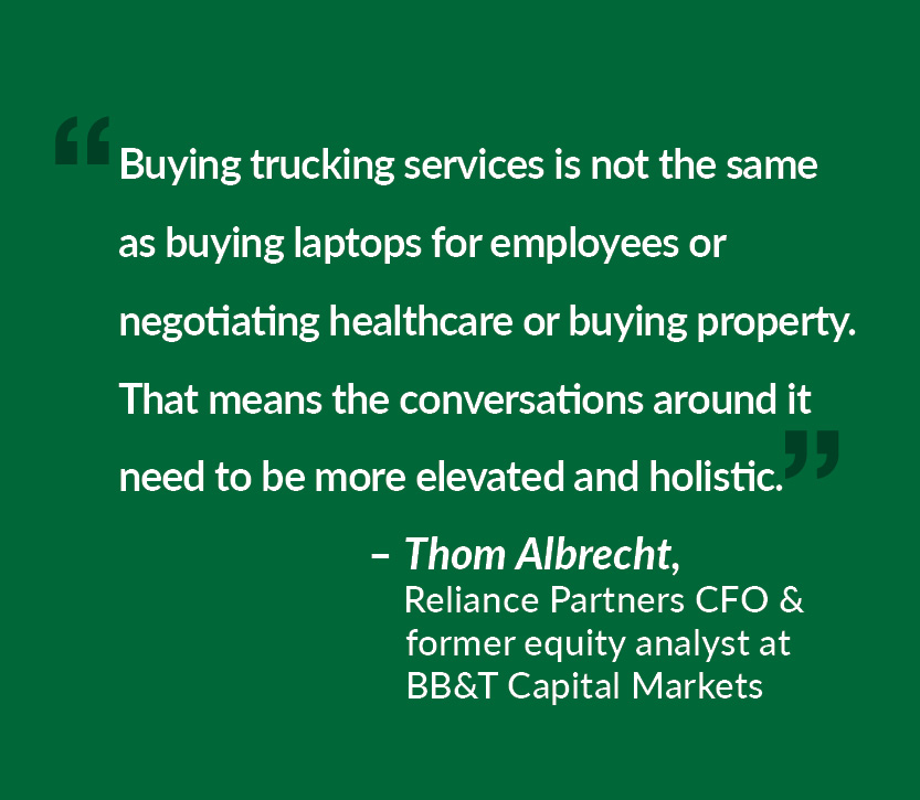 “Buying trucking services is not the same as buying laptops for employees or negotiating healthcare or buying property. That means the conversations around it need to be more elevated and holistic.” 